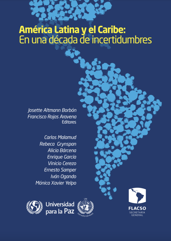 América Latina y el Caribe: En una década de incertidumbres