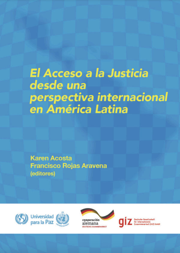 El Acceso a la Justicia desde una perspectiva internacional en America Latina