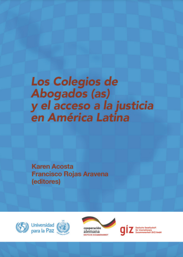 Los colegios de abogados en América Latina y el Acceso a la Justicia
